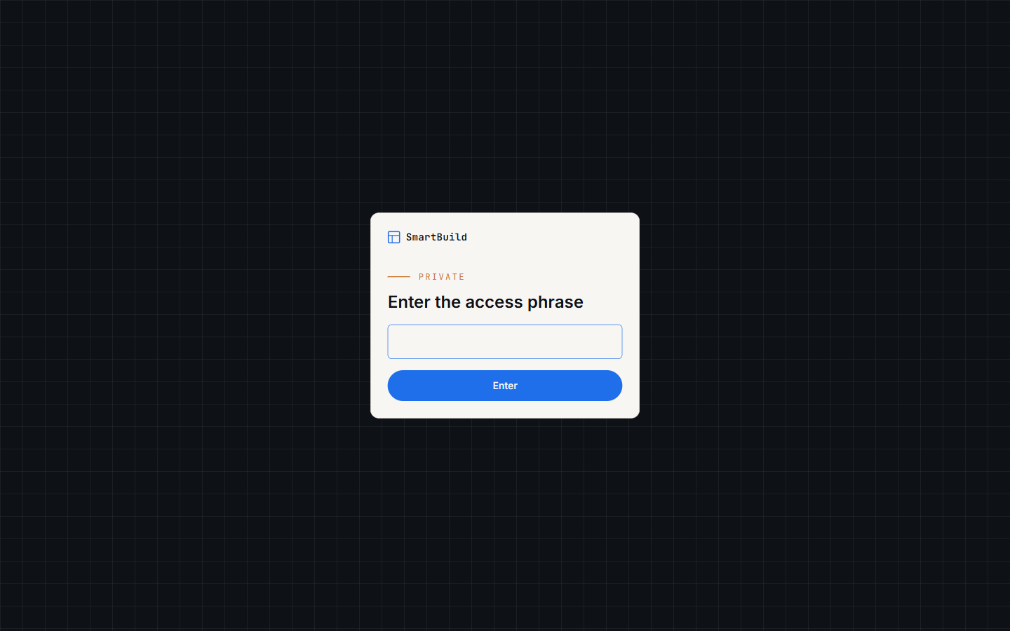 SmartBuild passphrase gate screen with a single passphrase field